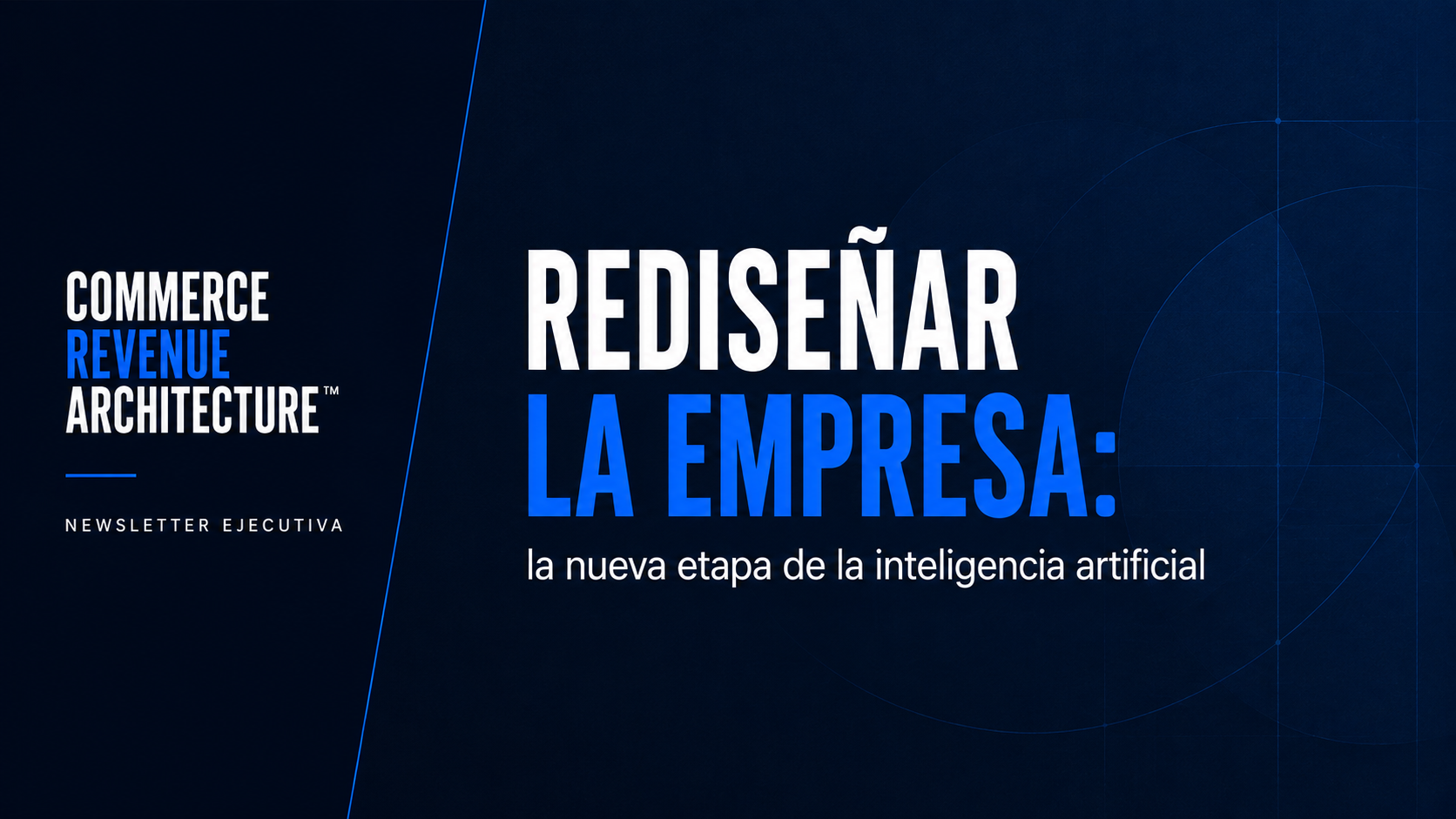 Rediseñar la empresa: la nueva etapa de la inteligencia artificial